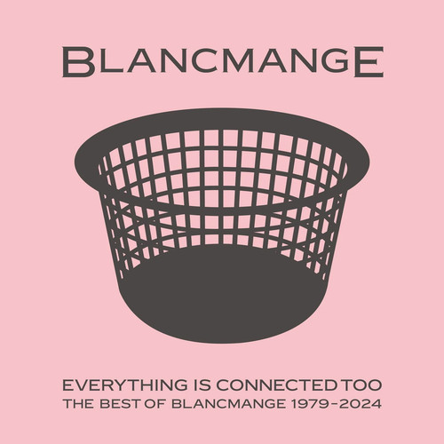Blancmange everything is - -,