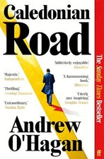 Caledonian Road: The Sunday Times b..., O'Hagan, Andrew