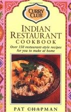 Indian Restaurant Cook Book: Over 150 Restaurant-style Recipes By Pat Chapman