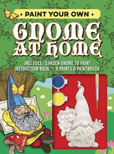 Paint Your Own Gnome at Home: Includes: Garden Gnome to Paint, Instruction Book,