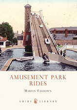 Amusement Park Rides (Shire Library) - Easdown, Martin