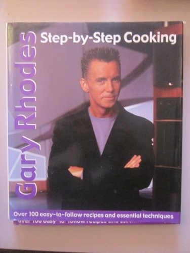 Gary rhodes step - rhodes, step-by-step