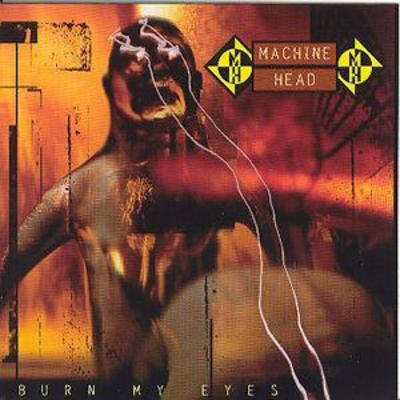 Machine head burn eyes - head:,