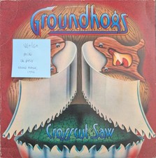 Groundhogs Crosscut Saw Vinyl