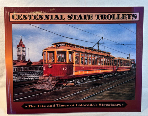 Centennial state trolleys the - centennial,
