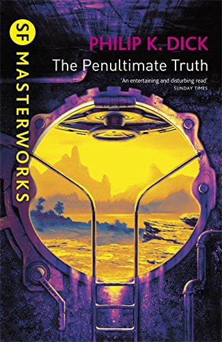 The penultimate truth philip - the, truth: