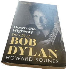 HOWARD SOUNES - DOWN THE HIGHWAY: LIFE OF BOB DYLAN (PENGUIN PAPERBACK 2021)