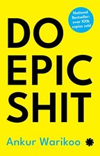 Do Epic Shit, Warikoo, Ankur