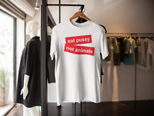 EAT PUSSY NOT ANIMALS T SHIRT VEGAN VEGETARIAN COOL HIPSTER