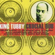 King Tubby: Crucial Dub