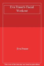 Eva Fraser's Facial Workout,Eva Fraser