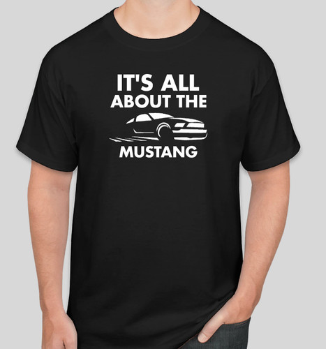 Its all about mustang funny - mustang, t