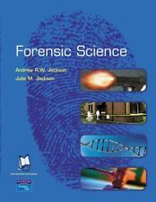 Forensic Science,Andrew R.W. Jackson, Julie Jackson