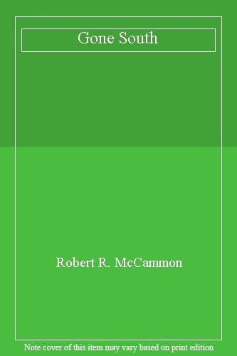 Gone south robert - gone, mccammon-