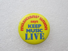 Musicians Union Says Keep Music Live Pin Badge
