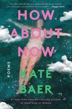 Kate Baer How about Now (Paperback)