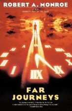 Robert A. Monroe Far Journeys