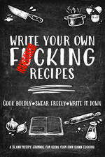 Write Your Own F*cking Recipes