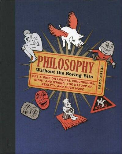Philosophy without the boring - without,