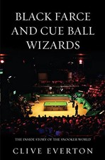 Black Farce and Cue Ball Wizards: The Inside Story... by Everton, Clive Hardback