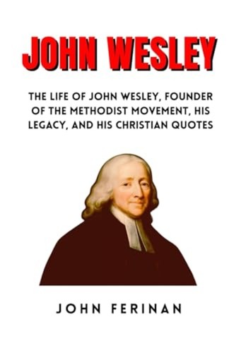 John wesley the - the,