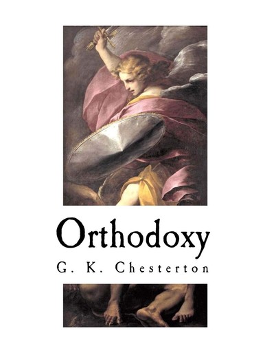 Orthodoxy k chesterton - g., k.