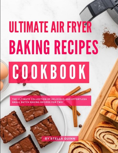 Ultimate air fryer baking - ultimate,