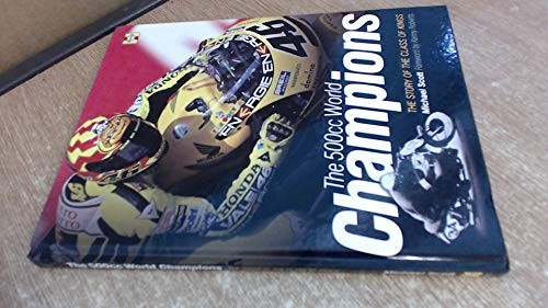 The 500cc world champions - the,