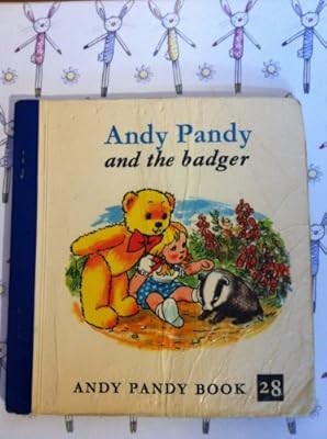 Andy pandy and - and, badger