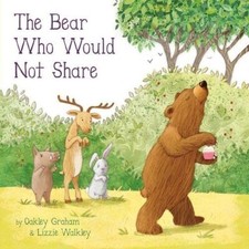 The Bear Who Would Not Share (Picture Storybooks)-Oakley Grah .9