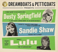 DREAMBOATS & PETTICOATS DUSTY