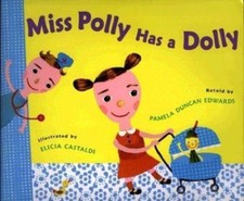 Miss Polly Has A Dolly by Pamela Duncan Edwards