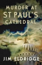 Murder at St Paul's Cathedral: The gr..., Eldridge, Jim