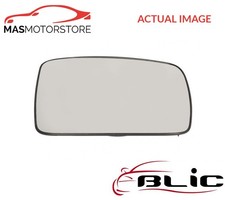 REAR VIEW MIRROR GLASS LHD ONLY RIGHT BLIC 6102-57-2001624P I NEW OE REPLACEMENT
