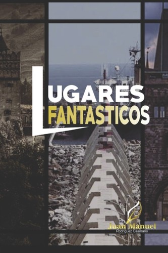 Lugares fantásticos juan - by,