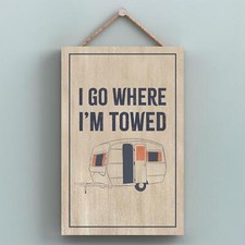 Camping Where I'm Towed Humorous Hobby Typography Wooden Hanging Plaque