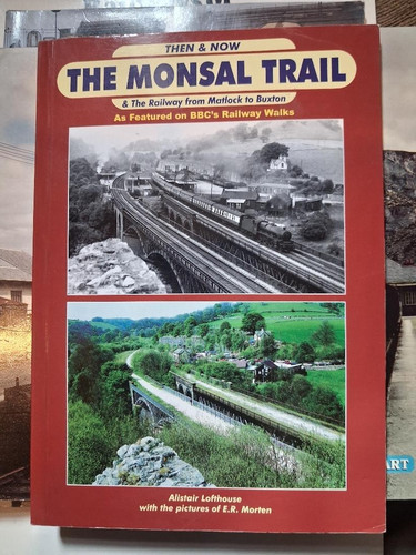The monsal trail then - the, &