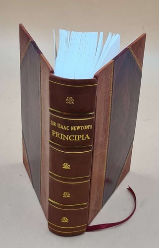 Sir isaac newtons principia - isaac,