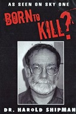 Dr Harold Shipman - Born to Kill - Sky One DVD Free UK P&P Top-quality