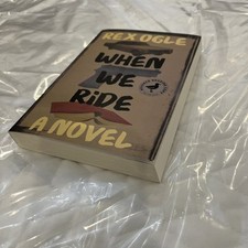 ARC When We Ride by Rex Ogle