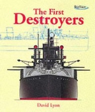 First Destroyers by David Lyon