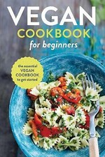 Rockridge Press : Vegan Cookbook for Beginners: The Essent Fast and FREE P & P