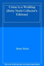 Cruise to a Wedding (Betty Neels Collector's Editions) By Betty Neels