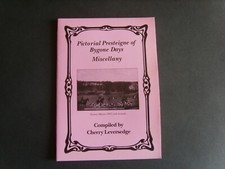 "PICTORIAL PRESTEIGNE OF BYGONE DAYS MISCELLANY" COMPILED BY CHERRY LEVERSEDGE