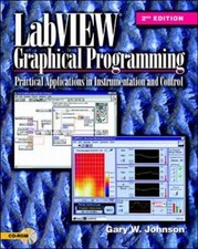 LabVIEW Graphical Programming: Practical Applications in Instru .9780070329157