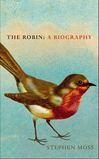 The Robin: A Biography by Moss, Stephen Book The Cheap Fast Free Post