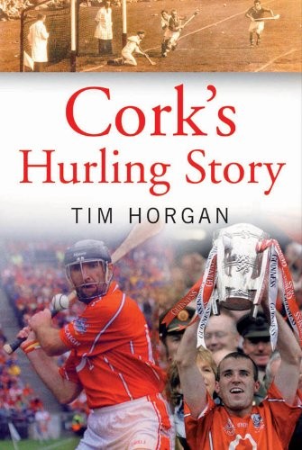 Cork hurling story tim - hurling,