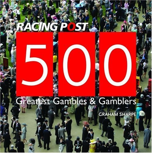 500 greatest gambles - gambles, and