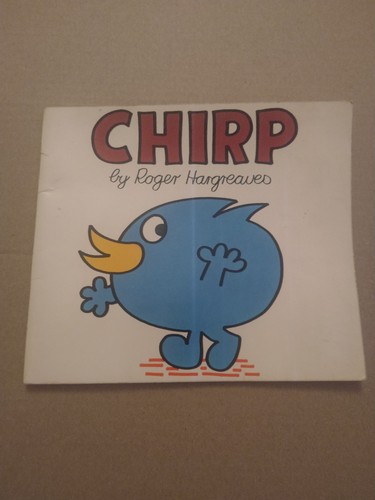Chirp roger hargreaves a - chirp:,