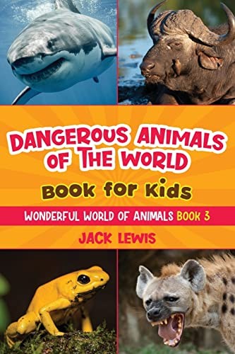 Dangerous animals the world - animals,